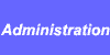 Administration